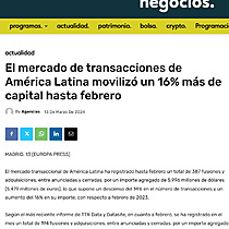 El mercado de transacciones de Amrica Latina moviliz un 16% ms de capital hasta febrero